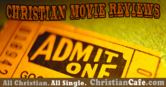 Christian Movie Reviews