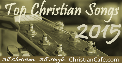 Top Christian Songs of 2015