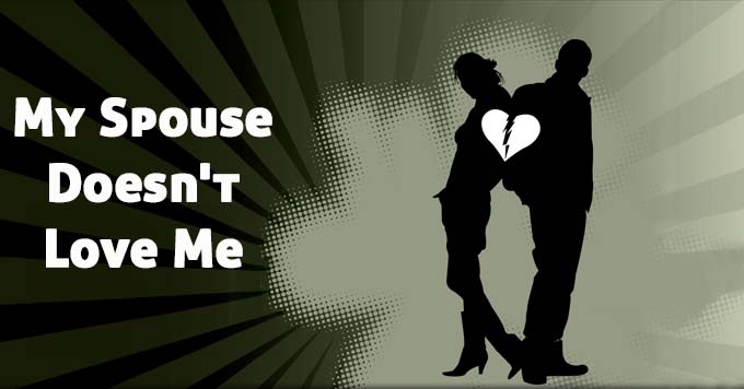 My spouse doesn't love me anymore
